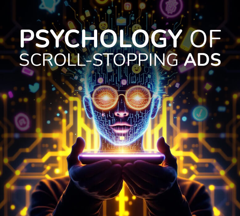 The Psychology of Scroll-Stopping Ads: Why Some Work and Others Flop